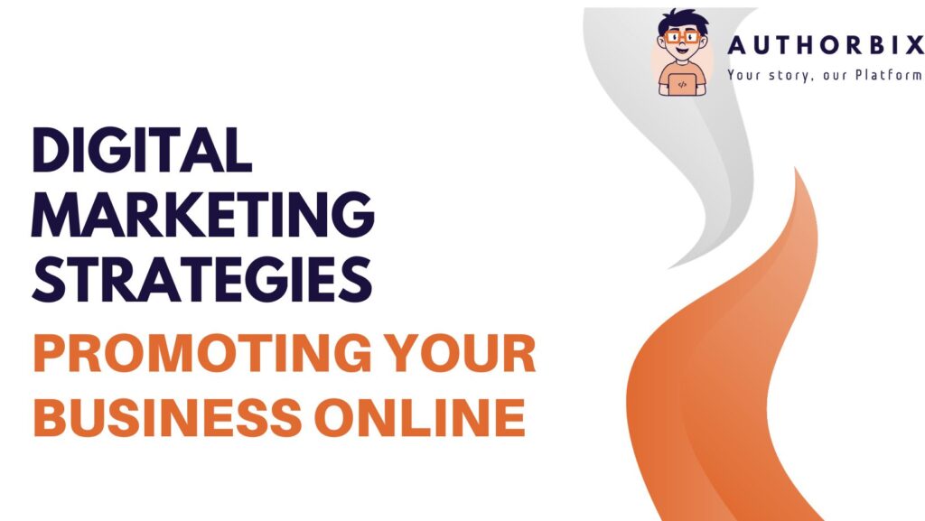 Digital Marketing Strategies and Services: Promoting Your Business Online