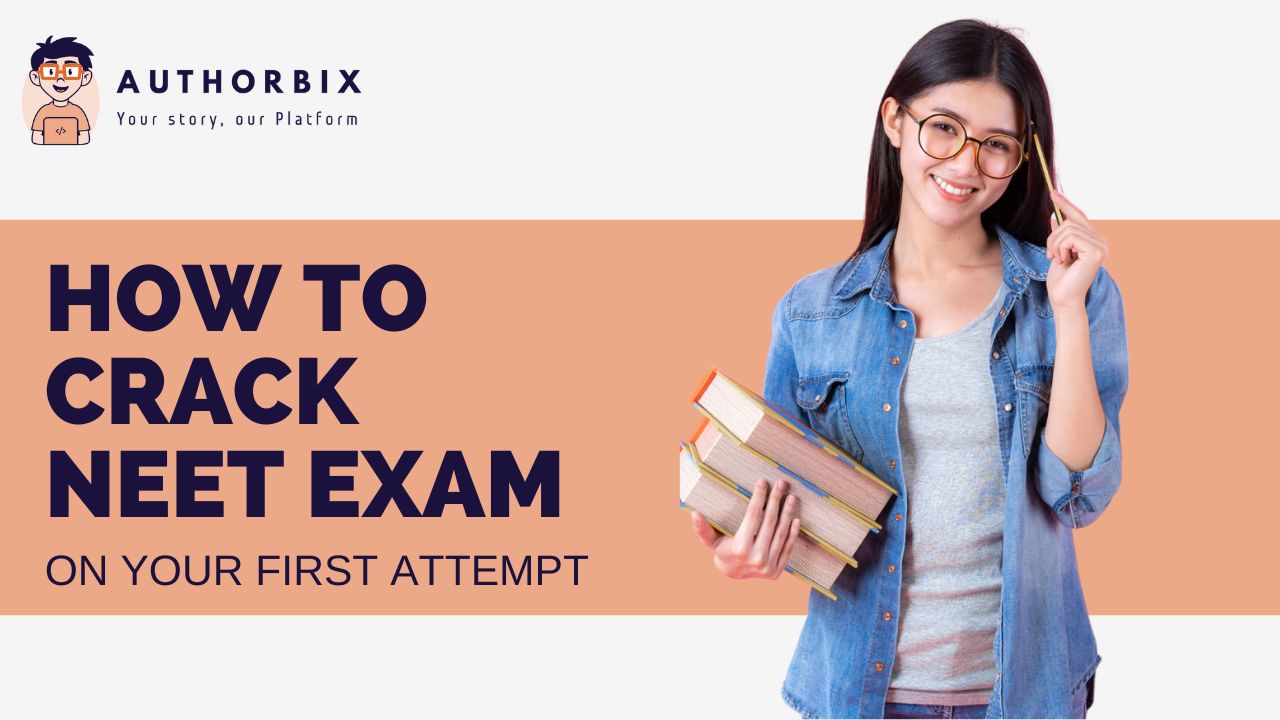How to Crack NEET Exam on Your First Attempt