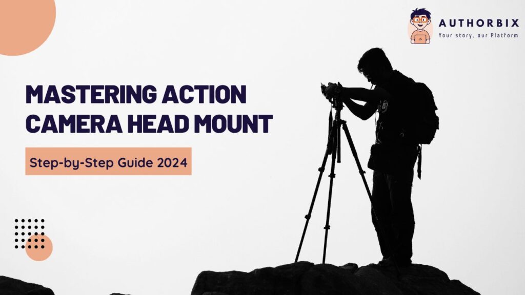 Mastering Action Camera Head Mount: Step-by-Step Guide 2024