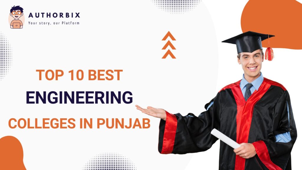 Top 10 Best Engineering Colleges in Punjab: Rankings, Fees, Placements